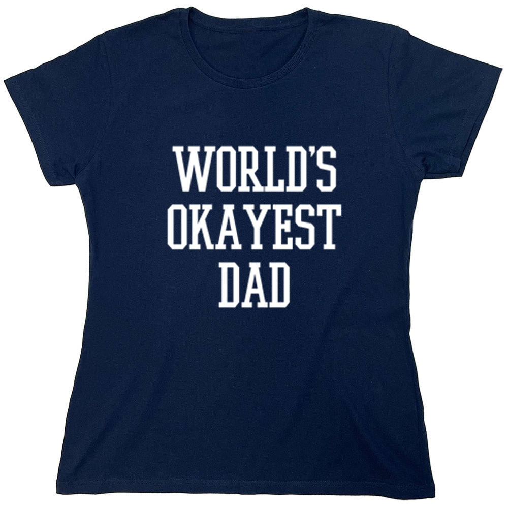 Funny T-Shirts design "World's Okayest Dad"