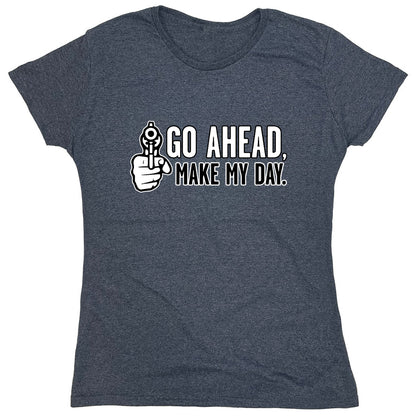 Funny T-Shirts design "Go Ahead Make My Day"