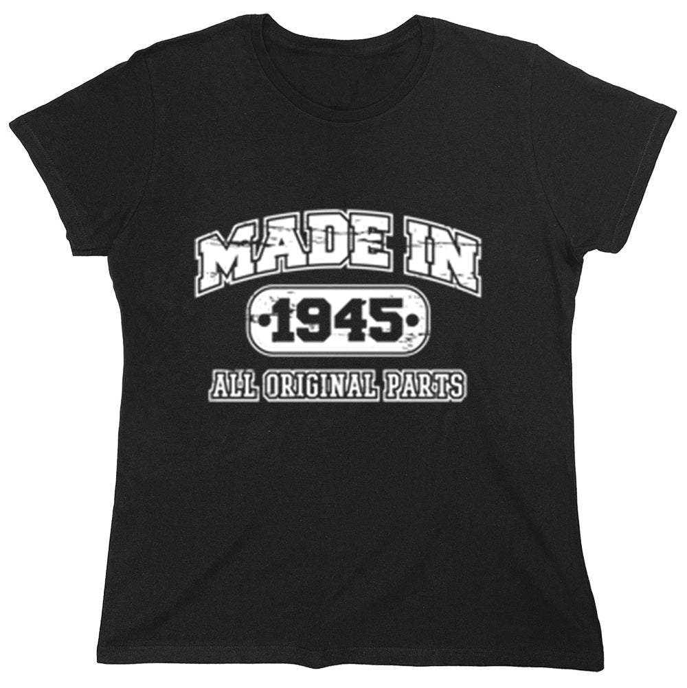 Funny T-Shirts design "Made In 1945 All Original Parts"