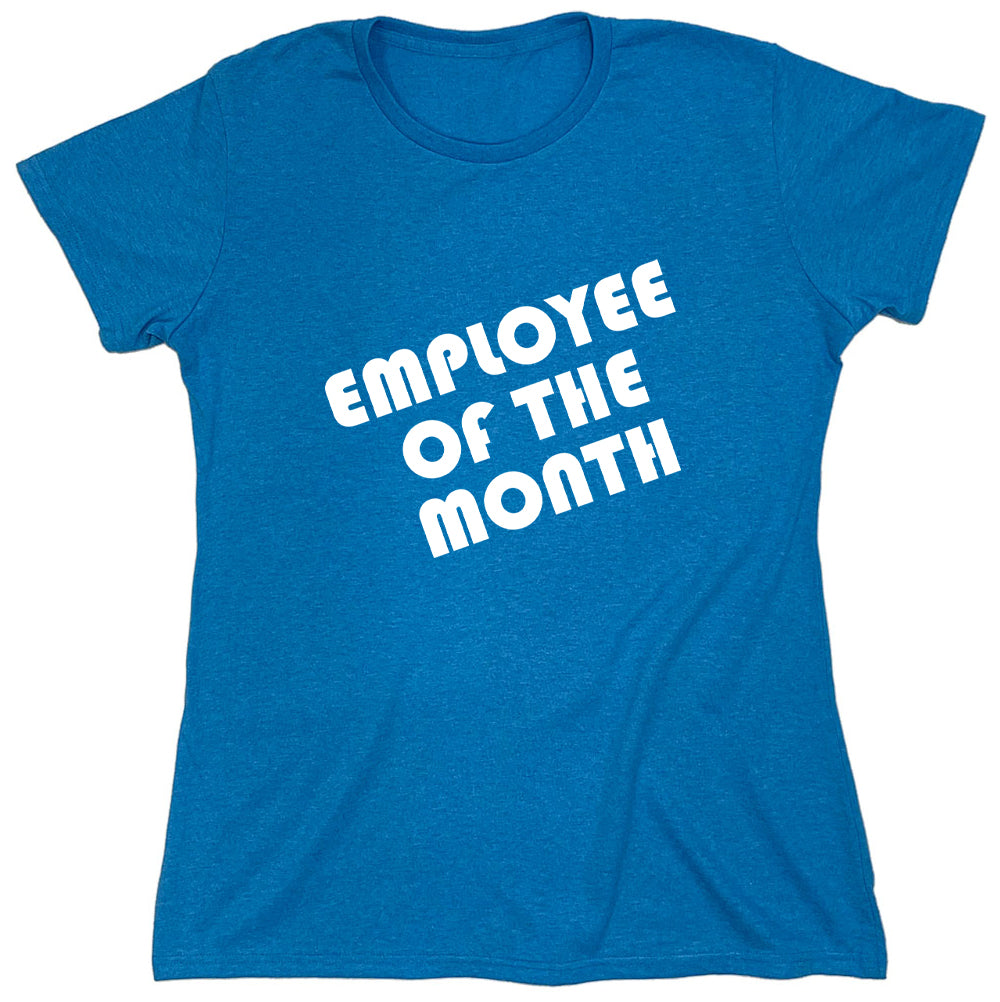 Funny T-Shirts design "Employee Of The Month"