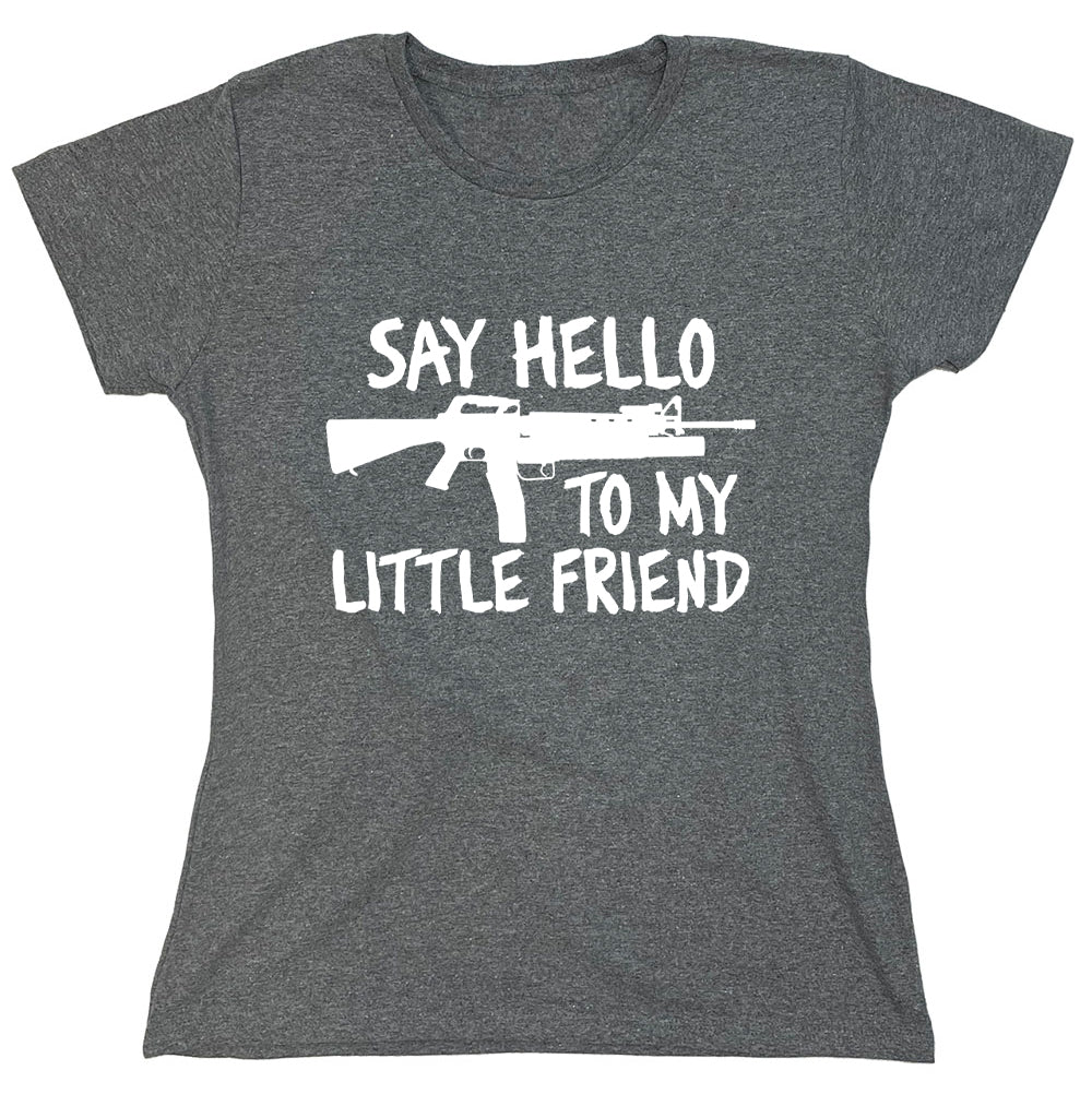 Funny T-Shirts design "Say Hello To My Little Friend"