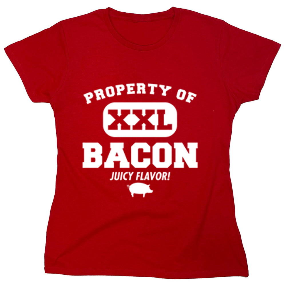 Funny T-Shirts design "Property of XXL Bacon juicy Flavor"