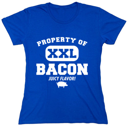 Funny T-Shirts design "Property of XXL Bacon juicy Flavor"