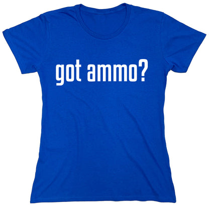 Funny T-Shirts design "Got Ammo"
