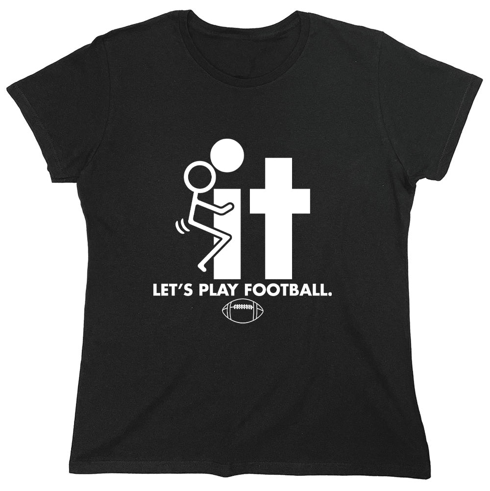 Funny T-Shirts design "Let's play Football"