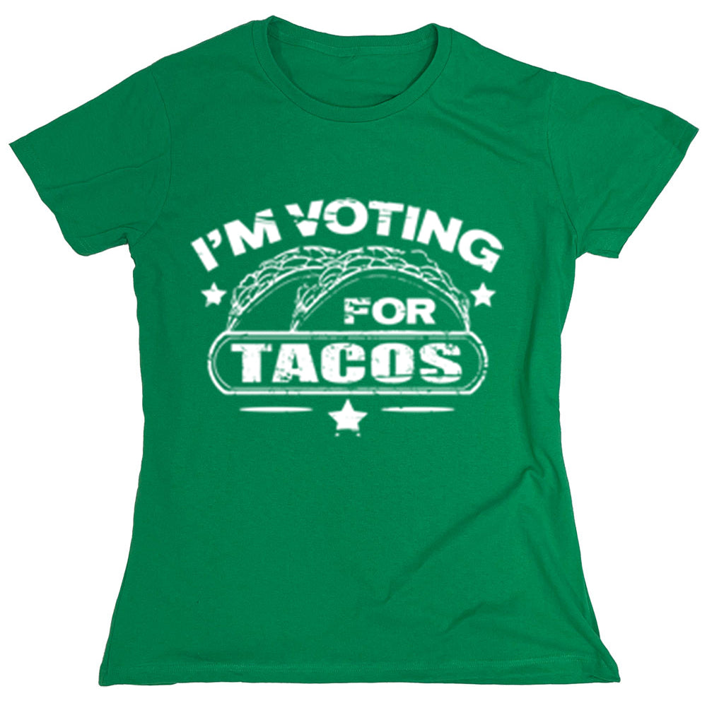 Funny T-Shirts design "I'm Voting For Tacos"