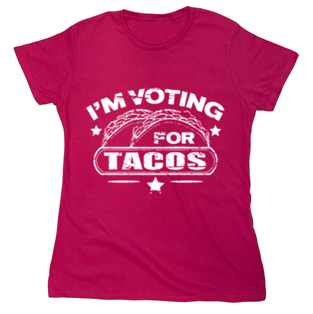 Funny T-Shirts design "I'm Voting For Tacos"