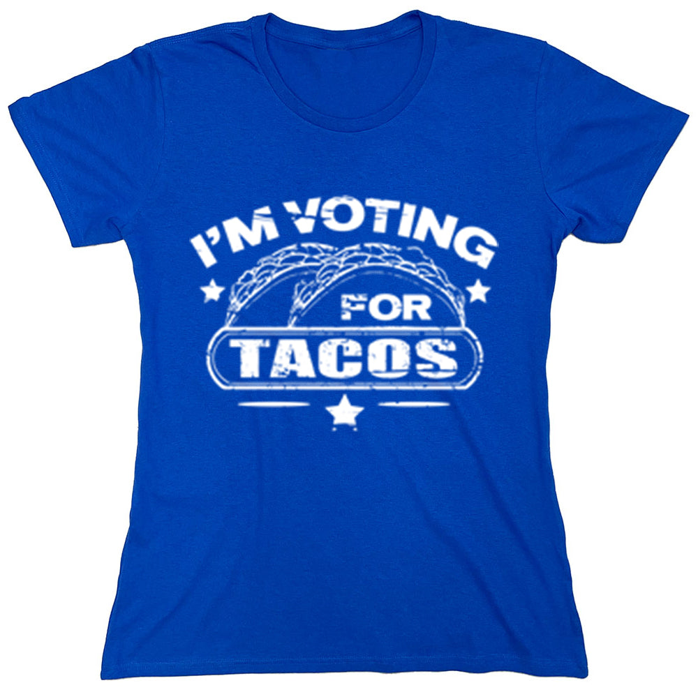 Funny T-Shirts design "I'm Voting For Tacos"