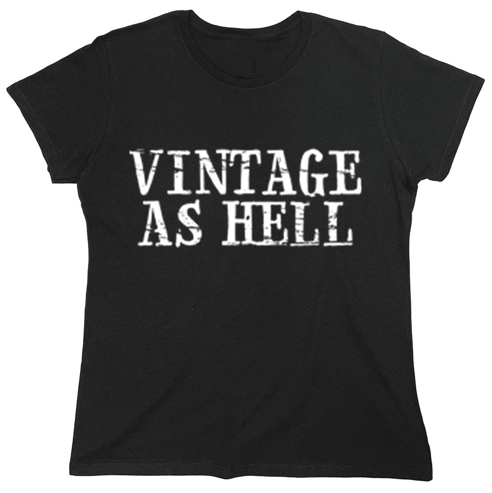 Funny T-Shirts design "Vintage As Hell"