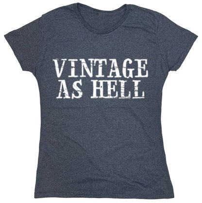 Funny T-Shirts design "Vintage As Hell"