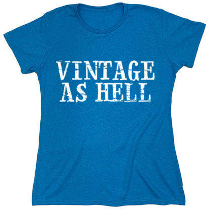 Funny T-Shirts design "Vintage As Hell"