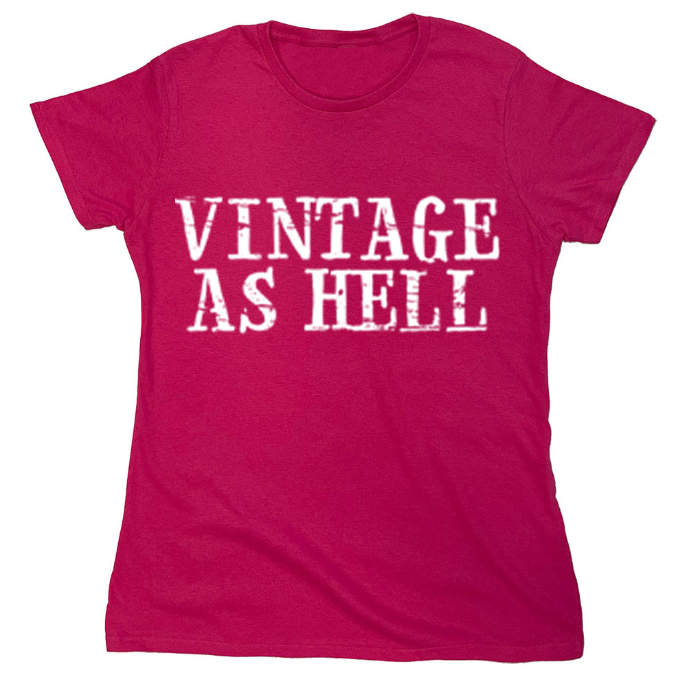 Funny T-Shirts design "Vintage As Hell"