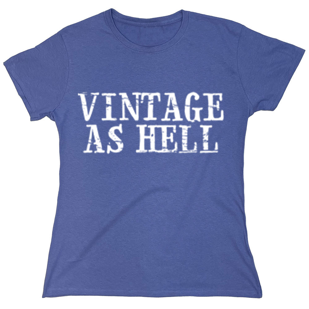 Funny T-Shirts design "Vintage As Hell"