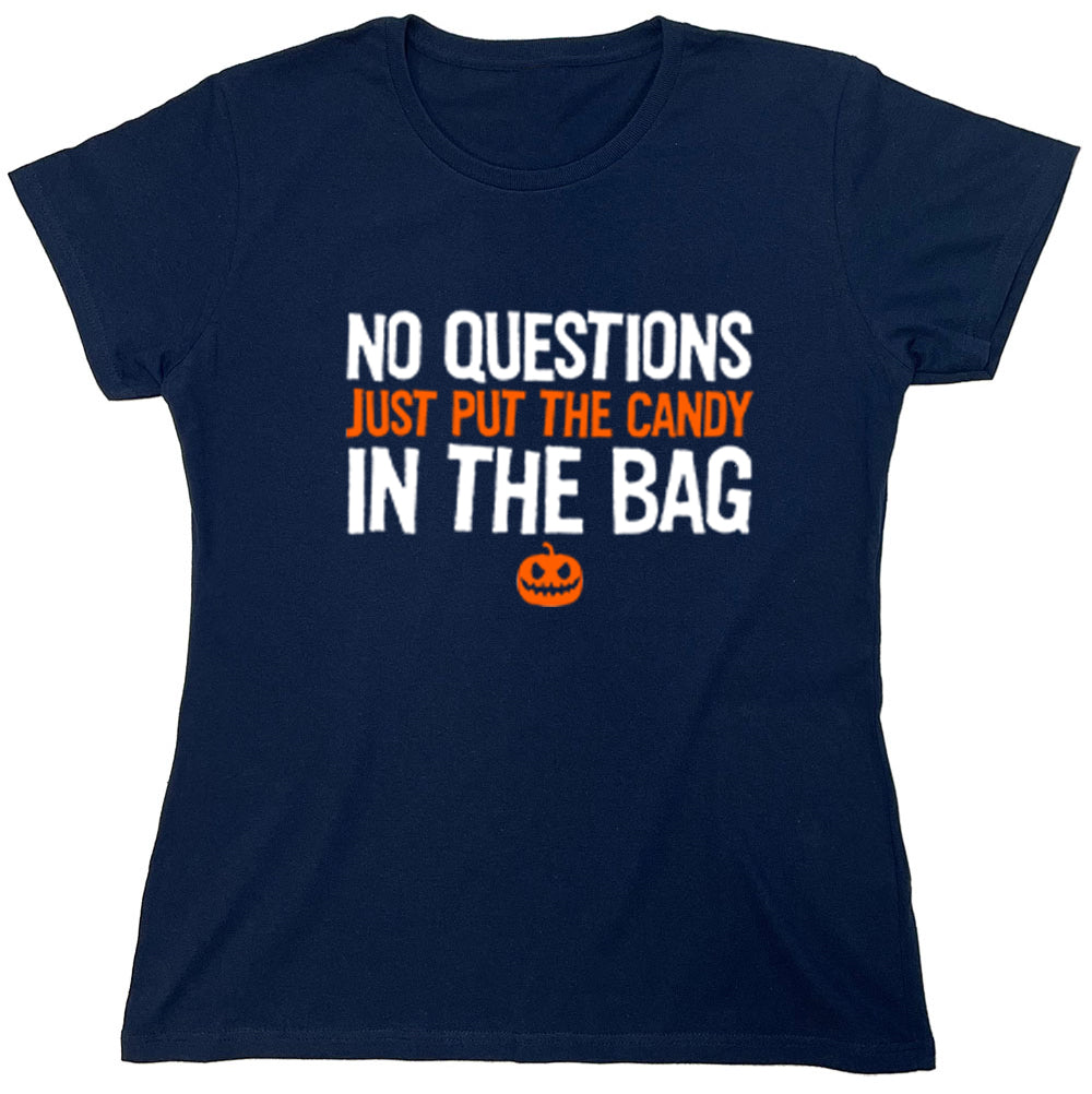 Funny T-Shirts design "No Questions Just Put The Candy In The Bag"