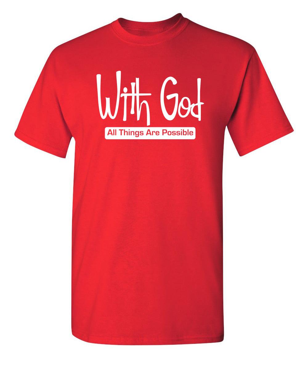 With God All Things Are Possible - Roadkill T-Shirts