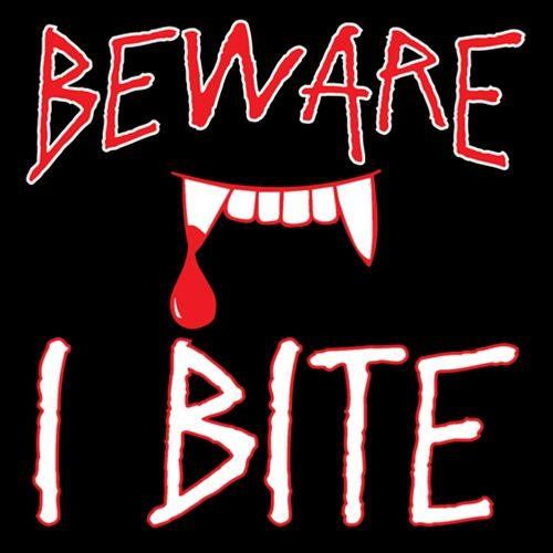 Beware I Bite - Roadkill T-Shirts